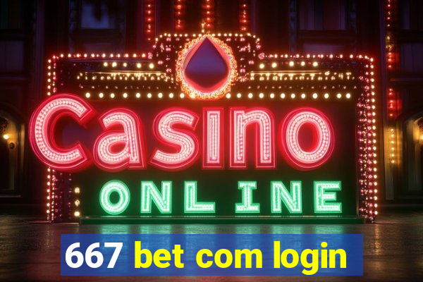 667 bet com login